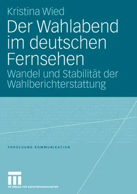 Wied |  Der Wahlabend im deutschen Fernsehen | Buch |  Sack Fachmedien