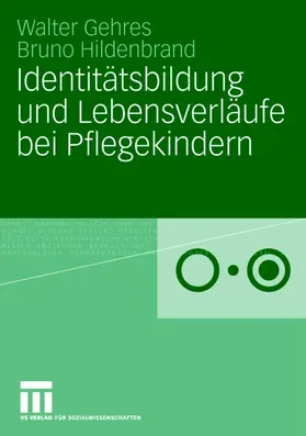 Hildenbrand / Gehres |  Identitätsbildung und Lebensverläufe bei Pflegekindern | Buch |  Sack Fachmedien