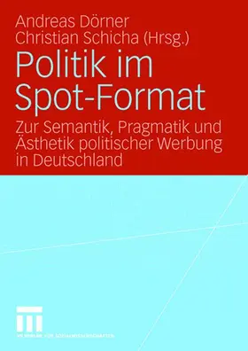 Schicha / Dörner |  Politik im Spot-Format | Buch |  Sack Fachmedien