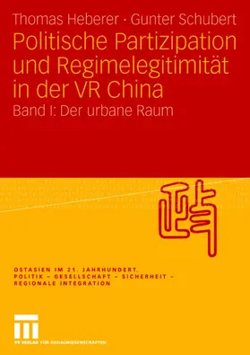 Schubert / Heberer |  Politische Partizipation und Regimelegitimität in der VR China | Buch |  Sack Fachmedien