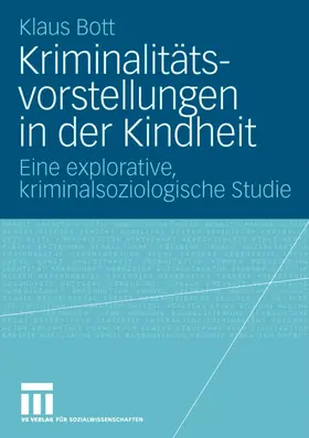 Bott |  Kriminalitätsvorstellungen in der Kindheit | Buch |  Sack Fachmedien