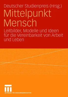 Deutscher Studienpreis Körber Stiftung / Deutscher Studienpreis |  Mittelpunkt Mensch | Buch |  Sack Fachmedien