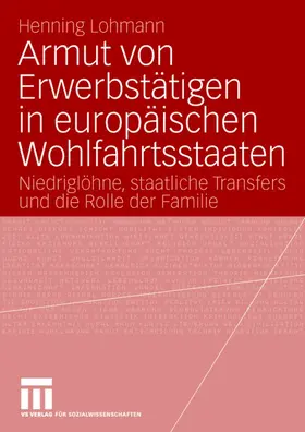 Lohmann | Armut von Erwerbstätigen in europäischen Wohlfahrtsstaaten | Buch | 978-3-531-15745-0 | sack.de