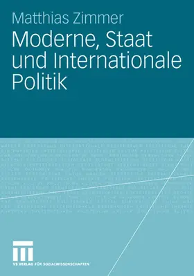 Zimmer |  Moderne, Staat und Internationale Politik | Buch |  Sack Fachmedien