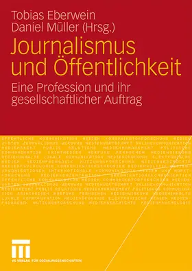 Müller / Eberwein |  Journalismus und Öffentlichkeit | Buch |  Sack Fachmedien