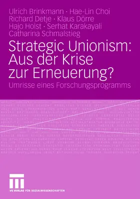 Brinkmann / Choi / Detje |  Strategic Unionism: Aus der Krise zur Erneuerung? | Buch |  Sack Fachmedien