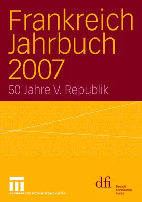 dfi - Deutsch-Französisches Institut / dfi - Deutsch-Französisches Institut Informationsdienst dfi aktuell |  Frankreich Jahrbuch 2007 | Buch |  Sack Fachmedien