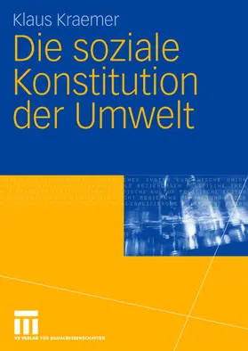 Kraemer |  Die soziale Konstitution der Umwelt | Buch |  Sack Fachmedien