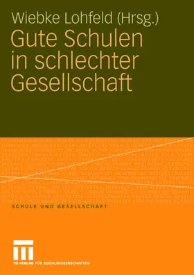 Lohfeld |  Gute Schulen in schlechter Gesellschaft | Buch |  Sack Fachmedien