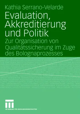 Serrano-Velarde |  Evaluation, Akkreditierung und Politik | Buch |  Sack Fachmedien