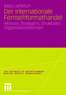 Lantzsch |  Der internationale Fernsehformathandel | Buch |  Sack Fachmedien