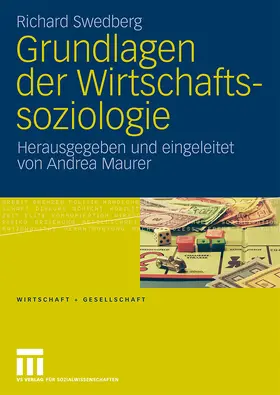 Swedberg / Maurer |  Grundlagen der Wirtschaftssoziologie | Buch |  Sack Fachmedien