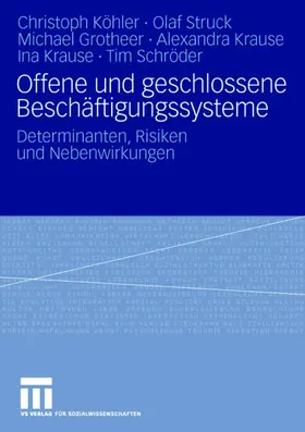 Köhler / Struck / Schröder |  Offene und geschlossene Beschäftigungssysteme | Buch |  Sack Fachmedien