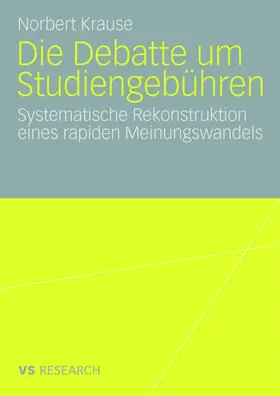 Krause |  Die Debatte um Studiengebühren | Buch |  Sack Fachmedien