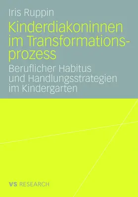 Ruppin |  Kinderdiakoninnen im Transformationsprozess | Buch |  Sack Fachmedien