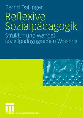 Dollinger |  Reflexive Sozialpädagogik | Buch |  Sack Fachmedien