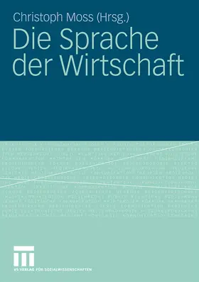 Moss |  Die Sprache der Wirtschaft | Buch |  Sack Fachmedien