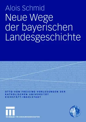 Schmid |  Neue Wege der bayerischen Landesgeschichte | Buch |  Sack Fachmedien