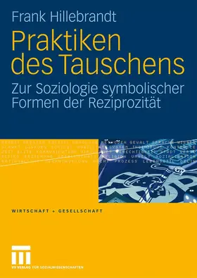Hillebrandt |  Praktiken des Tauschens | Buch |  Sack Fachmedien