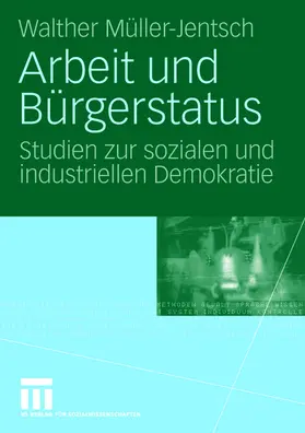 Müller-Jentsch | Arbeit und Bürgerstatus | Buch | 978-3-531-16051-1 | sack.de