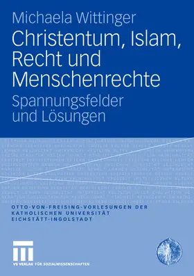 Wittinger |  Christentum, Islam, Recht und Menschenrechte | Buch |  Sack Fachmedien