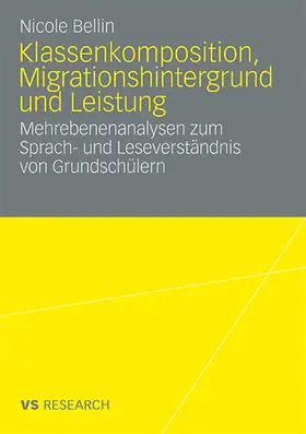 Bellin |  Klassenkomposition, Migrationshintergrund und Leistung | Buch |  Sack Fachmedien