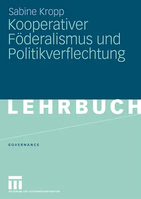Kropp |  Kooperativer Föderalismus und Politikverflechtung | Buch |  Sack Fachmedien