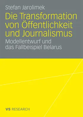 Jarolimek |  Die Transformation von Öffentlichkeit und Journalismus | Buch |  Sack Fachmedien