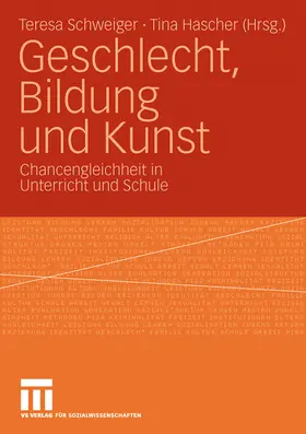 Hascher / Schweiger |  Geschlecht, Bildung und Kunst | Buch |  Sack Fachmedien
