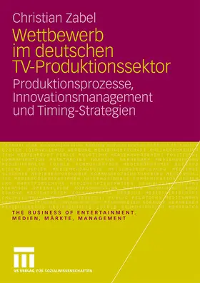 Zabel |  Wettbewerb im deutschen TV-Produktionssektor | Buch |  Sack Fachmedien