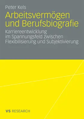 Kels |  Arbeitsvermögen und Berufsbiografie | Buch |  Sack Fachmedien