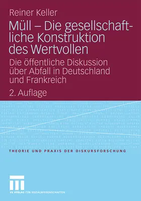 Keller |  Müll - Die gesellschaftliche Konstruktion des Wertvollen | Buch |  Sack Fachmedien