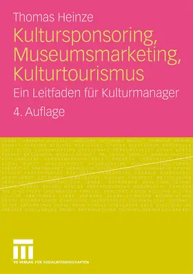 Heinze |  Kultursponsoring, Museumsmarketing, Kulturtourismus | Buch |  Sack Fachmedien