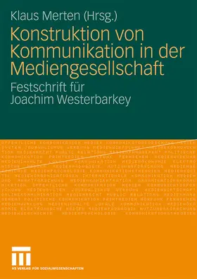 Merten |  Konstruktion von Kommunikation in der Mediengesellschaft | Buch |  Sack Fachmedien