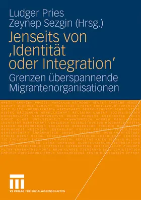 Sezgin / Pries |  Jenseits von 'Identität oder Integration' | Buch |  Sack Fachmedien