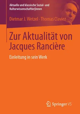 Claviez / Wetzel |  Zur Aktualität von Jacques Rancière | Buch |  Sack Fachmedien