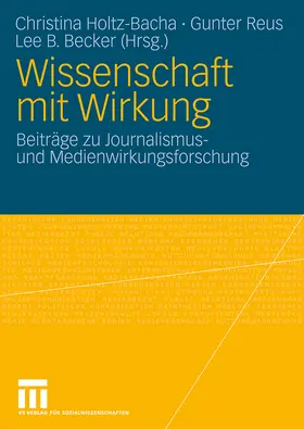 Holtz-Bacha / Becker / Reus |  Wissenschaft mit Wirkung | Buch |  Sack Fachmedien