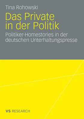 Rohowski |  Das Private in der Politik | Buch |  Sack Fachmedien