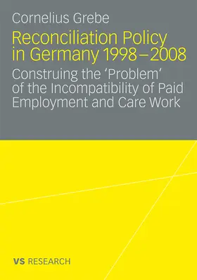 Grebe |  Reconciliation Policy in Germany 1998-2008 | Buch |  Sack Fachmedien