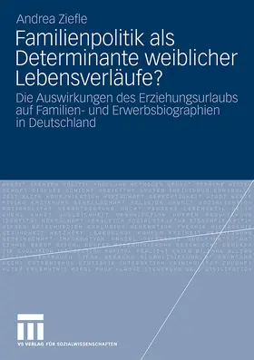 Ziefle |  Familienpolitik als Determinante weiblicher Lebensverläufe? | Buch |  Sack Fachmedien