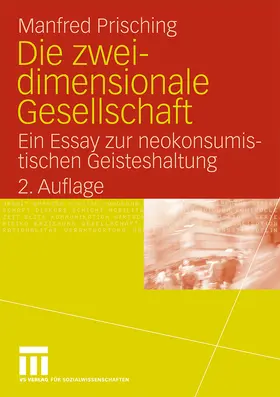 Prisching |  Die zweidimensionale Gesellschaft | Buch |  Sack Fachmedien