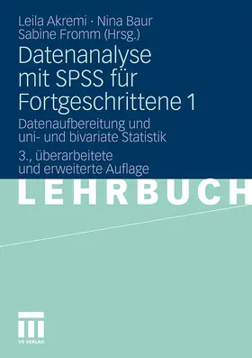 Akremi / Fromm / Baur |  Datenanalyse mit SPSS für Fortgeschrittene 1 | Buch |  Sack Fachmedien