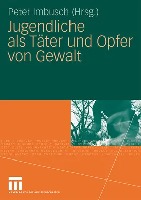 Imbusch |  Jugendliche als Täter und Opfer von Gewalt | Buch |  Sack Fachmedien