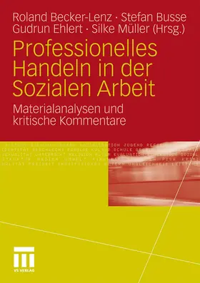 Becker-Lenz / Müller Hermann / Busse |  Professionelles Handeln in der Sozialen Arbeit | Buch |  Sack Fachmedien