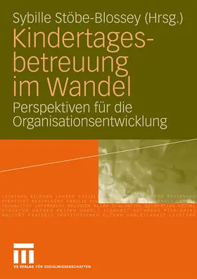 Stöbe-Blossey |  Kindertagesbetreuung im Wandel | Buch |  Sack Fachmedien