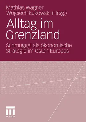 Lukowski / Wagner |  Alltag im Grenzland | Buch |  Sack Fachmedien
