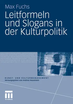 Fuchs |  Leitformeln und Slogans in der Kulturpolitik | Buch |  Sack Fachmedien