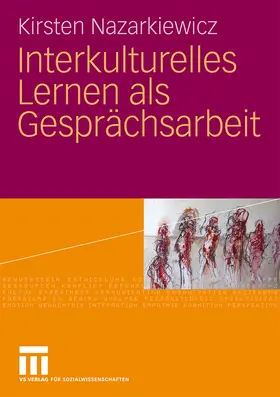 Nazarkiewicz |  Interkulturelles Lernen als Gesprächsarbeit | Buch |  Sack Fachmedien