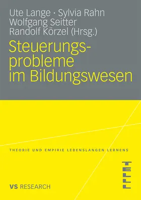 Lange / Körzel / Rahn |  Steuerungsprobleme im Bildungssystem | Buch |  Sack Fachmedien
