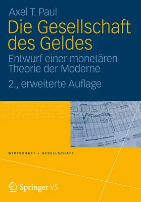 Paul |  Die Gesellschaft des Geldes | Buch |  Sack Fachmedien